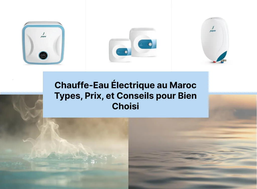 Chauffe-eau électrique au Maroc avec conseils pour choisir le meilleur modèle